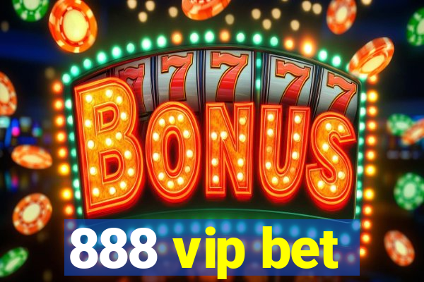 888 vip bet